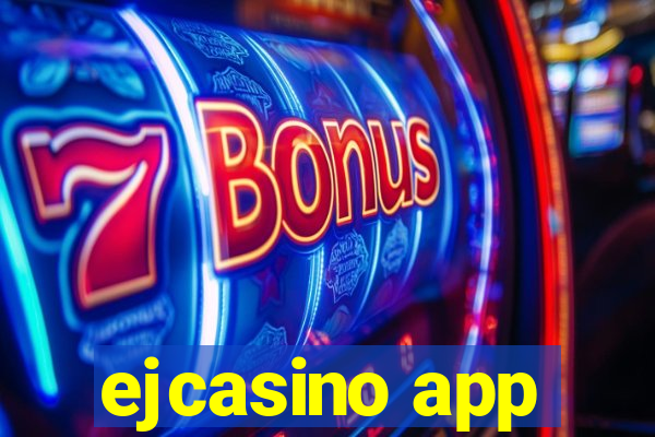 ejcasino app